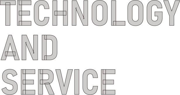 TECHNNOLOGY AND SERVICE